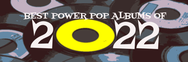 Best Power Pop Albums 2022
