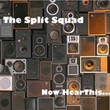 split squad - now hear this