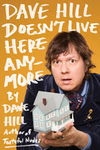 dave hill doesn't live here any more