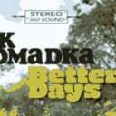 Rick Hromadka – Better Days