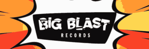 Big Blast Records – The Singles Vol. 1