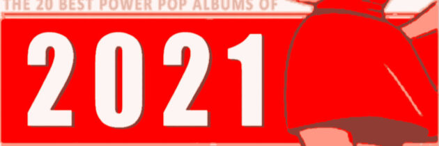 20 Best Power Pop Albums of 2021