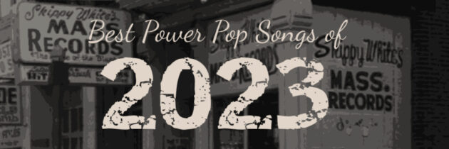 Best Power Pop Songs of 2023