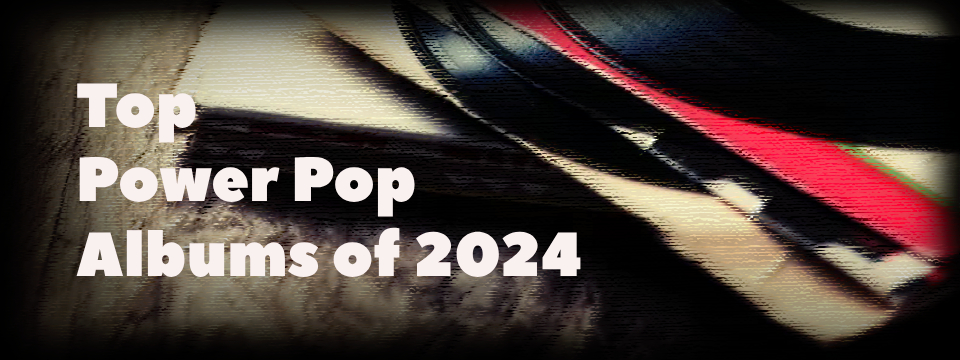 Best Power Pop Albums of 2024