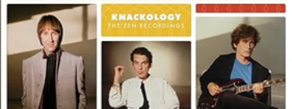 Knackology: The Zen Recordings or Power Pop is Not Dead…Yet