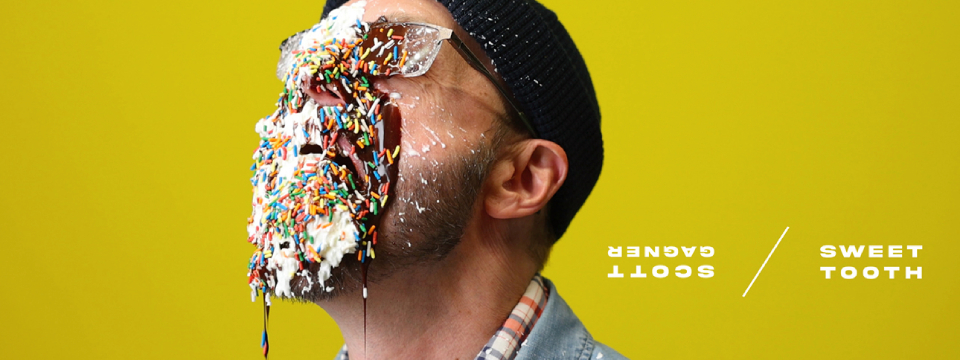 Scott Gagner – Sweet Tooth